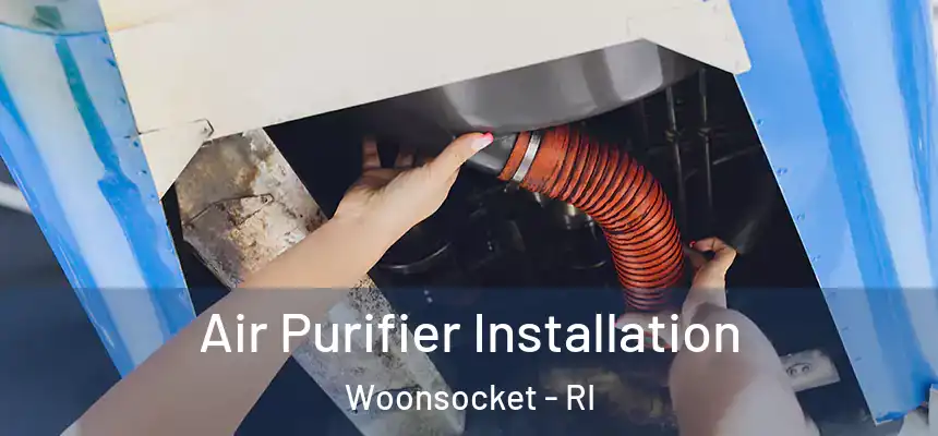 Air Purifier Installation Woonsocket - RI