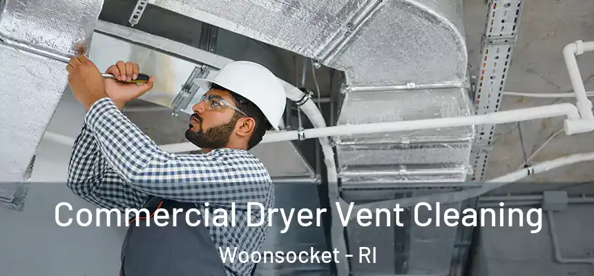  Commercial Dryer Vent Cleaning Woonsocket - RI
