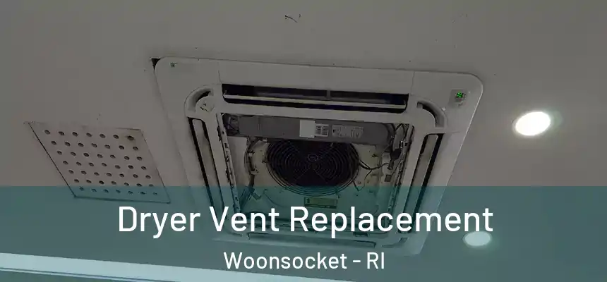 Dryer Vent Replacement Woonsocket - RI