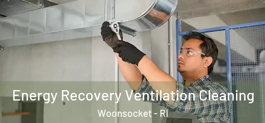 Energy Recovery Ventilation Cleaning Woonsocket - RI