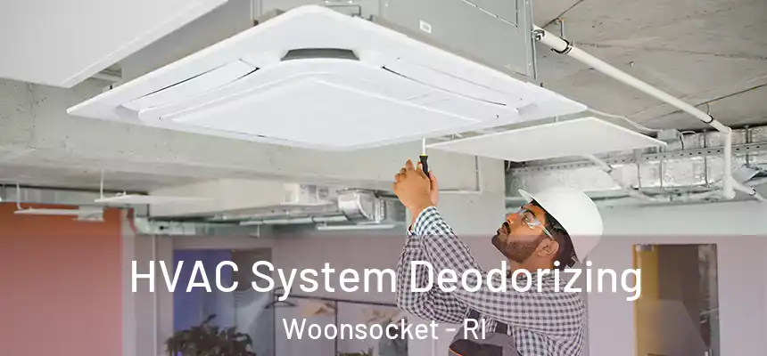 HVAC System Deodorizing Woonsocket - RI