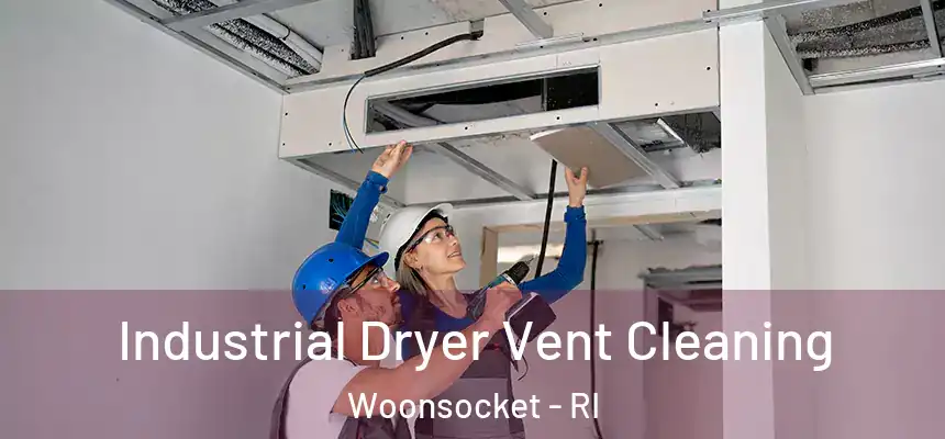  Industrial Dryer Vent Cleaning Woonsocket - RI