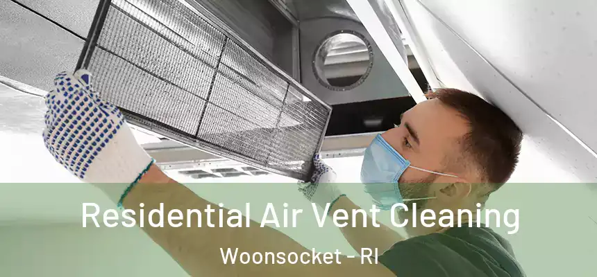  Residential Air Vent Cleaning Woonsocket - RI