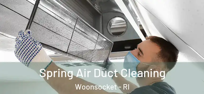  Spring Air Duct Cleaning Woonsocket - RI
